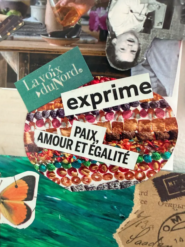 Collage comprenant les mots « exprime » et « paix, amour et égalité », entourés de photographies, de textures colorées et d’un papillon.